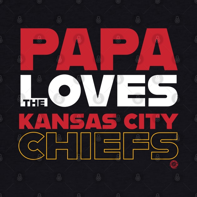 Papa Loves the Kansas City Chiefs by Goin Ape Studios